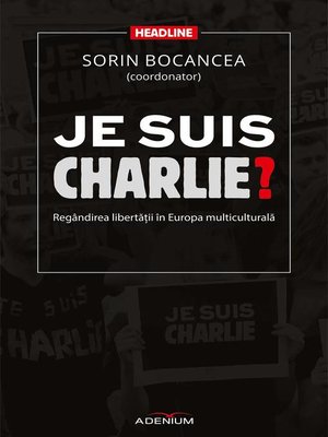 cover image of Je suis Charlie? Regândirea libertății în Europa multiculturală